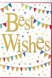The image shows an elegant, joy-filled congratulations card that feels as if it could have been inspired by a village fête on the edge of Blackheath. Across the centre, the phrase Best Wishes is written in sweeping golden script, the metallic letters slightly raised so they shimmer when the light moves, reminiscent of evening sunshine reflecting off the windows along Tranquil Vale. The gold has a gentle sparkle, not overly showy, but rich enough to feel truly special. Framing this message are arcs of bunting that stretch from side to side, their curved lines softening the rectangular shape of the card. Each tiny flag is a burst of colour-crisp blues, bright reds, leafy greens, sunflower yellows, and playful pinks-decorated with simple patterns such as dots, stripes, and miniature diamonds, like a collection of little party fabrics. Between and around these bunting strands, small star shapes and dot-like confetti marks are scattered, bringing a sense of celebratory motion, as if laughter and good news are still hanging in the air above the Heath. The background stays pure white, creating a fresh, uncluttered canvas that allows the gold lettering and rainbow of flags to stand out vividly without feeling busy. The overall impression is one of cheerful elegance and sincere encouragement, a card ready to be paired with congratulatory flowers for occasions like promotions, housewarmings, or exam successes around Blackheath. It feels crafted for moments when you want to say, quietly but clearly, I'm proud of you, and I'm celebrating with you.